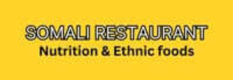 Somali Restaurant Nutrition & Ethnic foods