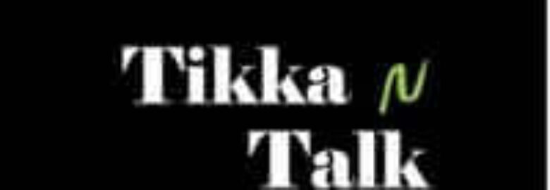 Tikka N Talk
