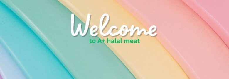 A+ Halal Meat