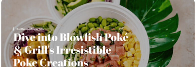 Blowfish Poké Hawaiian Grill
